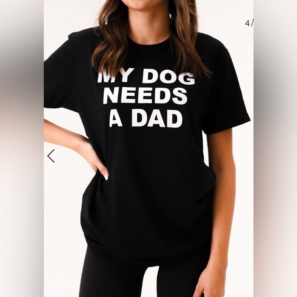 “My Dog Needs A Dad” T-Shirt Women’s Medium Funny Dog Mom Graphic Tee Crewneck